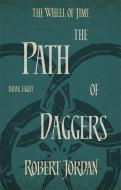 Wheel of Time 08. The Path of Daggers di Robert Jordan edito da Little, Brown Book Group