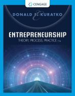Entrepreneurship: Theory, Process, Practice di Donald F. Kuratko edito da CENGAGE LEARNING