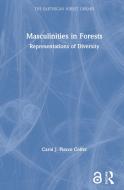 Masculinities In Forests di Carol J. Pierce Colfer edito da Taylor & Francis Ltd