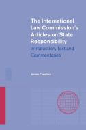 The International Law Commission's Articles on State Responsibility di James Crawford, United Nations, Crawford James edito da Cambridge University Press