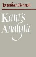 Kant's Analytic di Jonathan Bennett edito da Cambridge University Press
