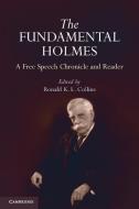 The Fundamental Holmes di Ronald K. L. Collins edito da Cambridge University Press