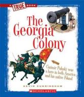 The Georgia Colony di Kevin Cunningham edito da Scholastic