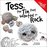 Tess, the Tin That Wanted to Rock di Jay Miletsky edito da NEW PAIGE PR