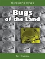 Bugs of the Land [With 3-D Glasses] di Kerry Swanson edito da CSIRO PUB
