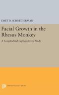 Facial Growth in the Rhesus Monkey di Emet D. Schneiderman edito da Princeton University Press