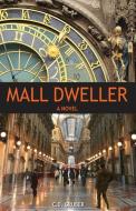 Mall Dweller di C. D. Gruber edito da Charles Gruber