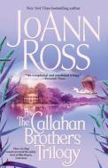 The Callahan Brothers Trilogy di Joann Ross edito da POCKET BOOKS