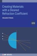 Creating Materials With A Desired Refraction Coefficient (Second Edition) di Alexander G. Ramm edito da Institute Of Physics Publishing