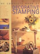 Complete Guide To Decorative Stamping di Stewart Walton, Sally Walton edito da Anness Publishing