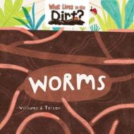 Worms di Susie Williams edito da CRABTREE PUB