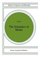 The Semantics of Media di J. Ross edito da Springer Netherlands