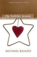 The Holiday Season di Michael Knight edito da GROVE ATLANTIC