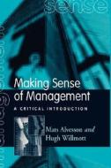 Making Sense Of Management di Mats Alvesson, Hugh Willmott edito da Sage Publications Ltd