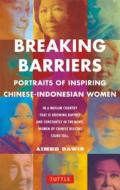 Breaking Barriers di Aimee Dawis edito da Tuttle Publishing