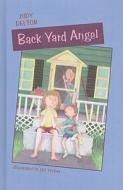 Back Yard Angel di Judy Delton edito da Perfection Learning