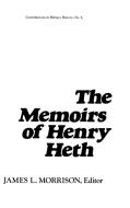 The Memoirs of Henry Heth. di James Morrison edito da Praeger