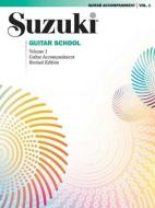 Suzuki Guitar School Vol1 Guitar Acc di SUZUKI edito da Alfred Publishing Co.(uk)ltd