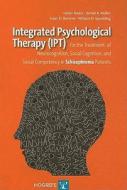 Integrated Psychological Therapy (IPT) di Volker Roder edito da Hogrefe Publishing