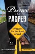 Prince or Pauper di Peter Yachimski edito da More Cowbell Books, LLC