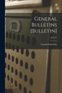 General Bulletins [Bulletin]; 1955-57 edito da LIGHTNING SOURCE INC
