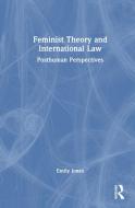 Feminist Theory And International Law di Emily Jones edito da Taylor & Francis Ltd