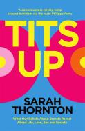 Tits Up di Sarah Thornton edito da Pan Macmillan