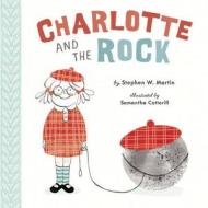 Charlotte and the Rock di Stephen W. Martin edito da Penguin Putnam Inc