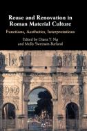 Reuse and Renovation in Roman Material             Culture edito da Cambridge University Press