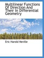 Multilinear Functions Of Direction And Their In Differential Geometry di Eric Harold Neville edito da BiblioLife