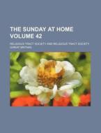 The Sunday at Home Volume 42 di Religious Tract Society edito da Rarebooksclub.com