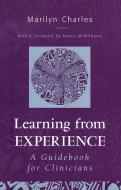 Learning from Experience: Guidebook for Clinicians di Marilyn Charles edito da ROUTLEDGE