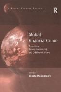 Global Financial Crime edito da Taylor & Francis Ltd