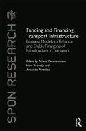 Funding and Financing Transport Infrastructure edito da Taylor & Francis Ltd
