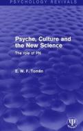 Psyche, Culture and the New Science di E. W. F. Tomlin edito da Taylor & Francis Ltd