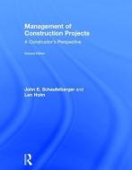 Management of Construction Projects di John E. (University of Washington Schaufelberger, Len (University of Washington Holm edito da Taylor & Francis Ltd