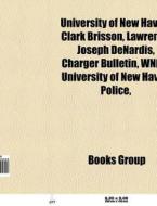 University of New Haven di Source Wikipedia edito da Books LLC, Reference Series