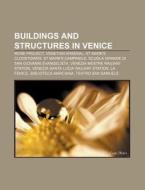 Buildings And Structures In Venice: Vene di Books Llc edito da Books LLC, Wiki Series