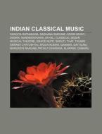 Indian classical music di Source Wikipedia edito da Books LLC, Reference Series