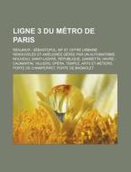 Ligne 3 Du M Tro De Paris: R Aumur - S B di Livres Groupe edito da Books LLC, Wiki Series
