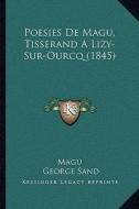 Poesies de Magu, Tisserand a Lizy-Sur-Ourcq (1845) di Magu edito da Kessinger Publishing