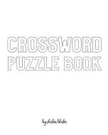Crossword Puzzle Book - Medium - Create Your Own Doodle Cover (8x10 Softcover Personalized Puzzle Book / Activity Book) di Sheba Blake edito da REVIVAL WAVES OF GLORY MINISTR