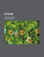 Steine; Berliner Roman di Georg Wasner edito da General Books Llc