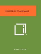 Footprints of Assurance di Alwin E. Bulau edito da Literary Licensing, LLC