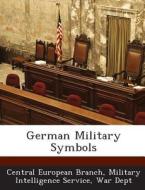 German Military Symbols edito da Bibliogov