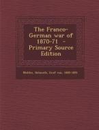 The Franco-German War of 1870-71 edito da Nabu Press