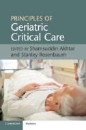 Principles of Geriatric Critical Care edito da Cambridge University Press