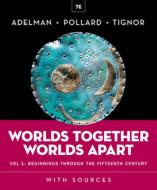 Worlds Together, Worlds Apart di Jeremy Adelman, Elizabeth Pollard, Clifford Rosenberg, Robert Tignor, Alan Karras edito da WW Norton & Co