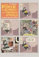 The Power of Comics and Graphic Novels: Culture, Form, and Context di Randy Duncan, Matthew J. Smith, Paul Levitz edito da BLOOMSBURY ACADEMIC