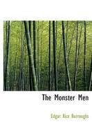 The Monster Men di Edgar Rice Burroughs edito da BiblioLife